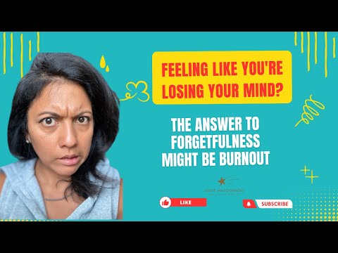Navigating the Memory Maze: Understanding Forgetfulness & Burnout [Video]