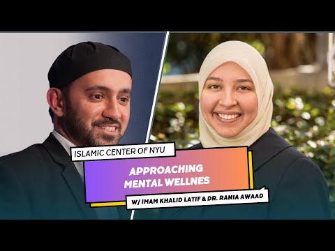 Approaching Mental Wellness | Dr  Rania Awaad in Conversation With Imam Khalid Latif at ICNYU [Video]