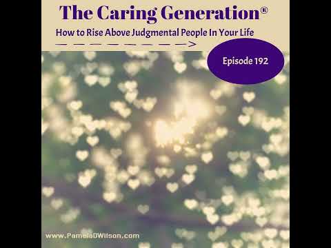 Caregiving: How to Free Yourself from Judgment [Video]