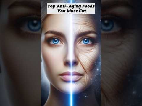 Anti Aging food you must  eat [Video]