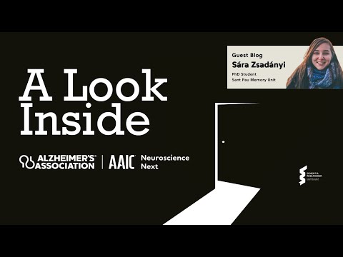 Sara Zsadanyi – A Look Inside AAIC Neuroscience Next [Video]