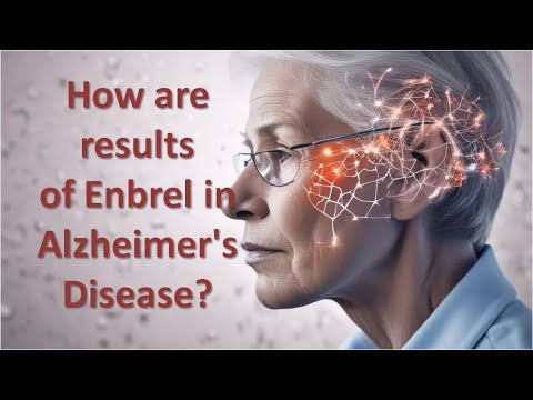 How are results of Enbrel in Alzheimer’s Disease [Video]