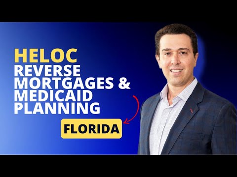HELOCs, Reverse Mortgages and Medicaid Planning [Video]