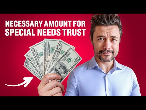 How Much Should You Save for a Special Needs Trust? [Video]