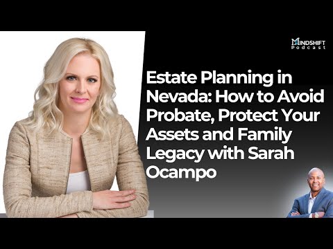 Estate Planning in Nevada: How to Avoid Probate, Protect Your Assets & Family Legacy w/ Sarah Ocampo [Video]