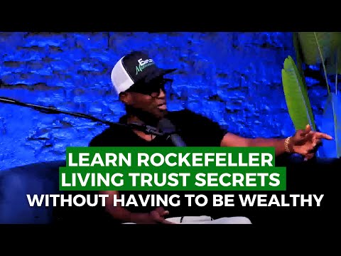 Learn Rockefeller Living Trust Secrets Without Having To Be Wealthy [Video]