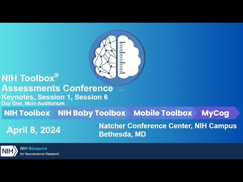 NIH Toolbox Assessments Conference: Day 1 Main Auditorium [Video]