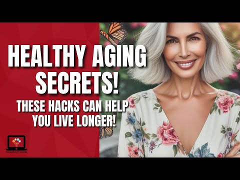 Secrets to Healthy Aging: Lifestyle Tips for a Longer, Fuller Life! [Video]