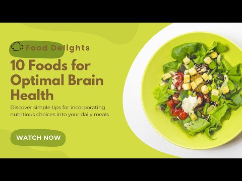 10 Foods for Optimal Brain Health [Video]