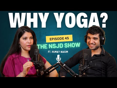 Stress Management through Yoga Ft. Humay Wasim | The NSJD Show | Episode 45 [Video]