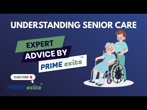 Understanding Senior Care : Expert Advice from PRIME exits™ [Video]