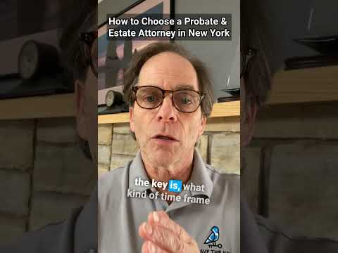 How to Choose a Probate & Estate Attorney in New York: Essential Tips for a Smooth Probate Process [Video]