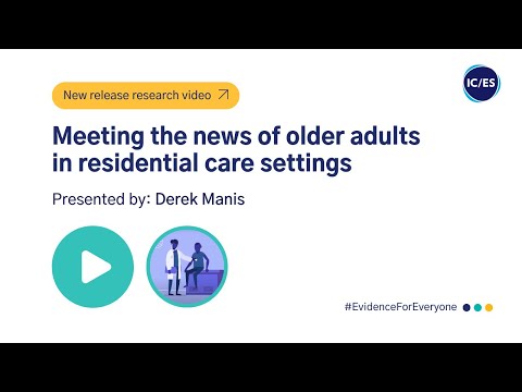 Meeting the news of older adults in residential care settings [Video]