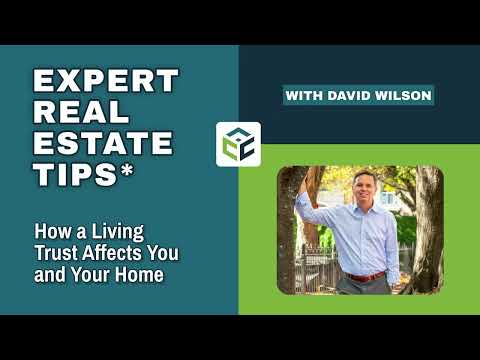 Expert Real Estate Tips: Why You Should Consider a Living Trust for Your Home [Video]