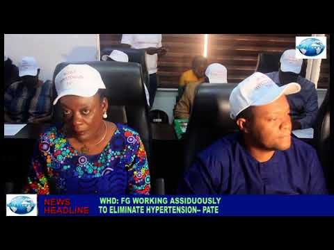 WHD: FG WORKING ASSIDUOUSLY TO ELIMINATE HYPERTENSION– PATE [Video]
