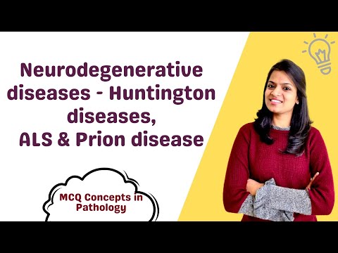 Neurodegenerative diseases – Huntington diseases, ALS & Prion disease  – MCQ concepts [Video]