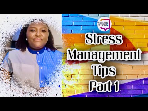 Stress Management Tips Part 1 [Video]