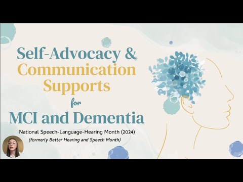 Better Hearing and Speech Month: Self-Advocacy & Communication Supports for MCI and Dementia [Video]