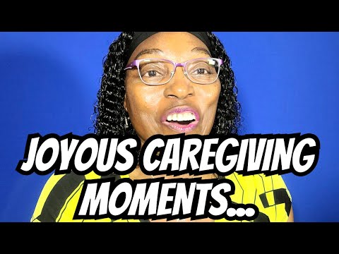 The Greatest Joys of Caregiving (Why You Should Do It) [Video]