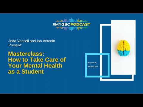 S8 Masterclass: How to Take Care of Your Mental Health as a Student | George Brown College [Video]