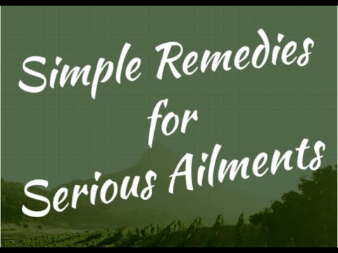 2024 – May 25 – Simple Remedies for Serious Ailments [Video]