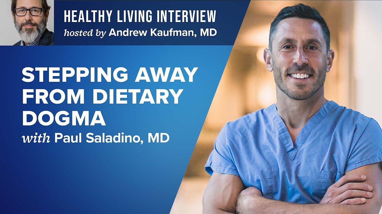 Stepping Away from Dietary Dogma with Paul [Video]