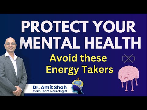 Energy Takers: Habits That Drain Your Mental Health – Dr. Amit Shah – Neurologist in Mumbai [Video]