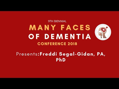 Dr. Freddi Segal-Gidan, PA, PhD. presents at the Many Faces of Dementia Conference 2018. [Video]