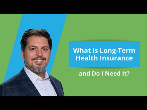 What is Long Term Care Insurance and Do I Need It? [Video]