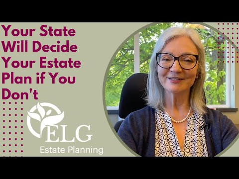 Your State Will Decide Your Estate Plan if You Don’t [Video]