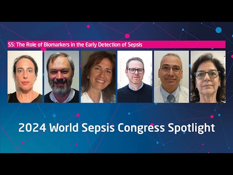 The Role of Biomarkers in the Early Detection of Sepsis (Session 5 | 2024 WSC Spotlight) [Video]