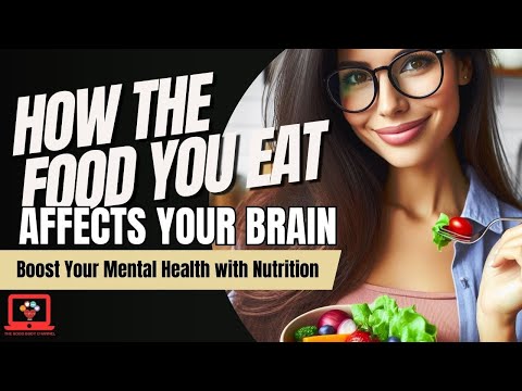 How the Food You Eat Affects Your Brain: [Video]