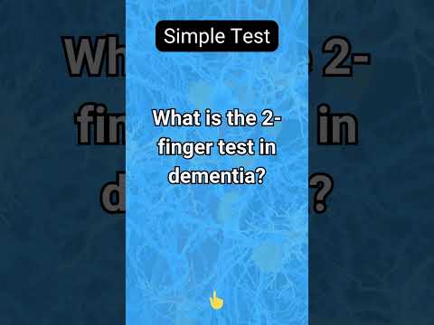 What is the 2-finger test in dementia? [Video]