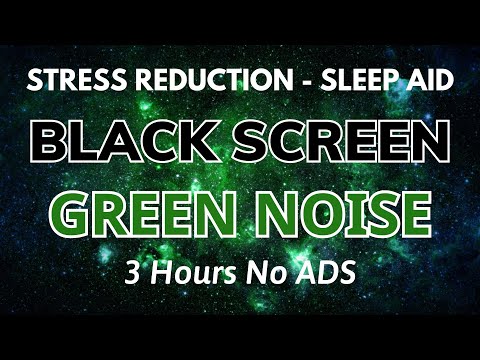 Green Noise Sound To Sleep Aid – Black Screen for Stress Reduction | Sound In 3 Hours [Video]