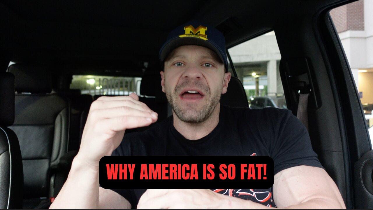 The REAL REASON America is so FAT [Video]