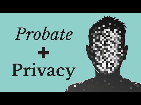 Privacy Concerns Surrounding Probate Court + Probate Filings [Video]