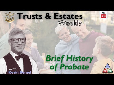 Brief History of Probate [Video]