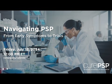 Navigating PSP – From Early Symptoms and Trials [Video]
