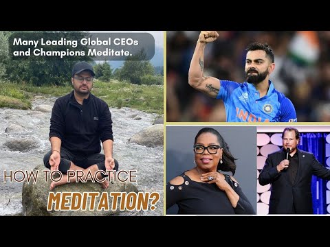 Learn how to meditate | Leading CEOs, Champions practice meditation | Virat Kohli, Oprah, Benioff ++ [Video]