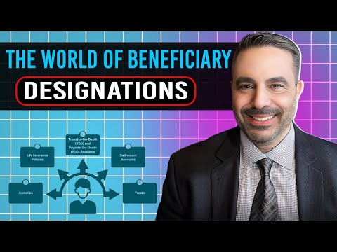The world of beneficiary designations. [Video]