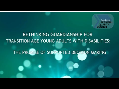 Rethinking Guardianship for Transition Age Young Adults with Disabilities [Video]