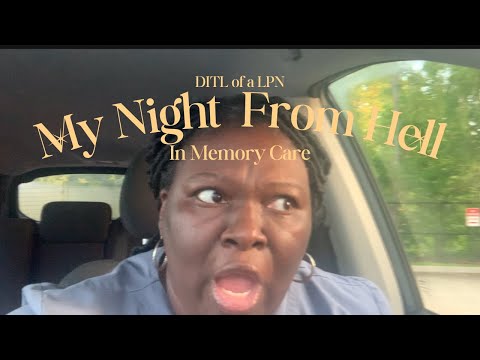 DITL of a LPN  in Memory Care + Nights of Hell + My Nursing License Are On The Line [Video]