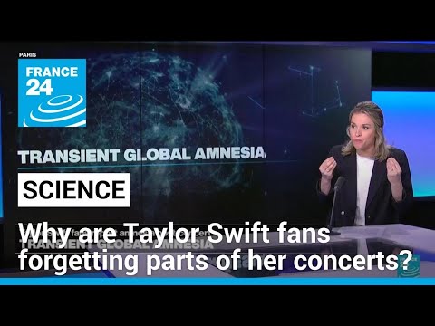 Transient global amnesia: Taylor Swift fans report post-concert forgetfulness • FRANCE 24 English [Video]