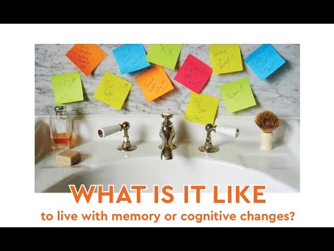 What is it like to live with memory or cognitive changes? [Video]