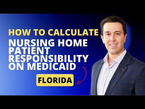 How to Calculate Nursing Home Patient Responsibility on Medicaid [Video]