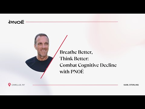 Dr. Karl Sterling Webinar | Breathe Better, Think Better: Combat Cognitive Decline with PNOĒ [Video]
