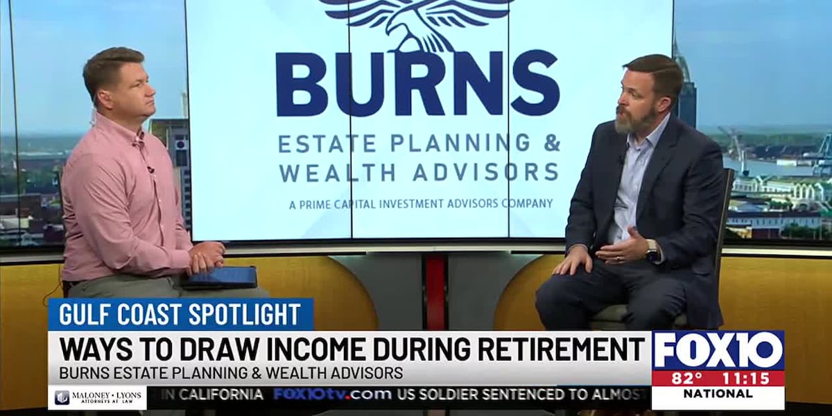 Gulf Coast Spotlight: Ways to draw income during retirement with Burns Estate Planning and Wellness Advisors [Video]