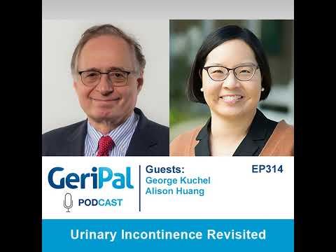 Urinary Incontinence Revisited: George Kuchel & Alison Huang [Video]