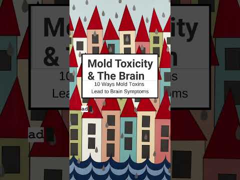 Mold Toxicity & The Brain [Video]