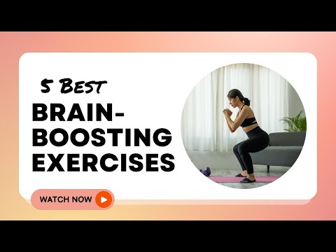5 Best Brain-Boosting Exercises [Video]